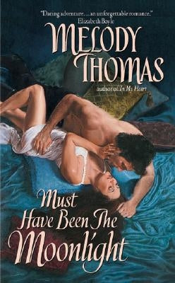 Must Have Been the Moonlight by Thomas, Melody