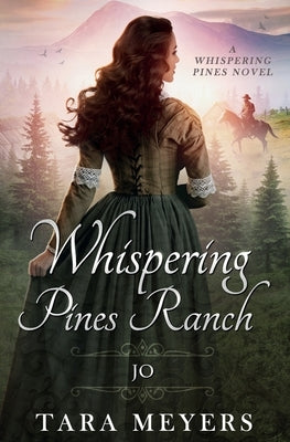 Whispering Pines Ranch: Jo by Meyers, Tara