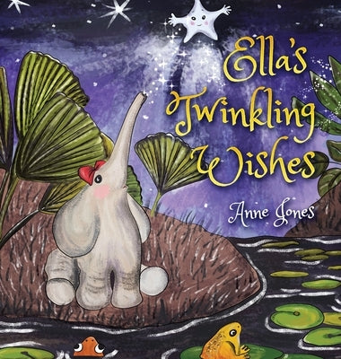 Ella's Twinkling Wishes by Jones, Anne