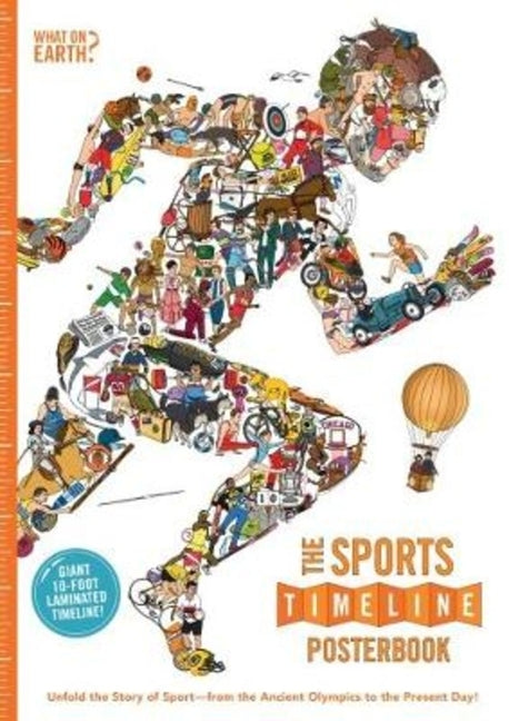 The Sports Timeline Posterbook: Unfold the Story of Sport -- From the Ancient Olympics to the Present Day! by Lloyd, Christopher