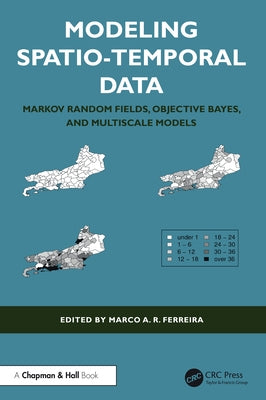 Modeling Spatio-Temporal Data: Markov Random Fields, Objective Bayes, and Multiscale Models by Ferreira, Marco A. R.