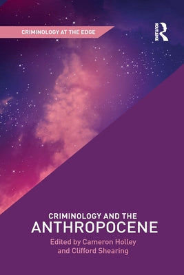 Criminology and the Anthropocene by Holley, Cameron