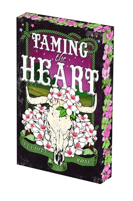 Taming the Heart: Deluxe Limited Edition by Rose, Elliott