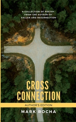 Cross Connection - Author's Edition by Rocha, Mark
