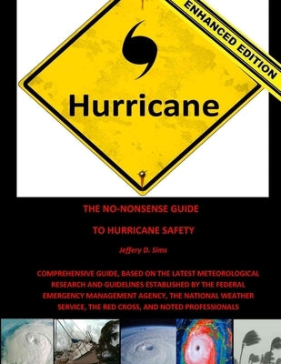 The No-Nonsense Guide To Hurricane Safety (Enhanced Edition) by Sims, Jeffery