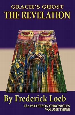 Gracie's Ghost - The Revelation by Loeb, Frederick