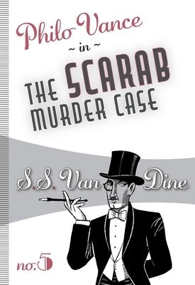 The Scarab Murder Case by Van Dine, S. S.