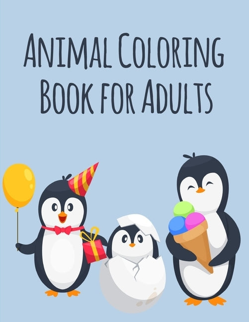 Animal Coloring Book For Adults: An Adorable Coloring Book with funny Animals, Playful Kids for Stress Relaxation by Mimo, J. K.