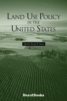 Land Use Policy in the United States by Ottoson, Howard W.