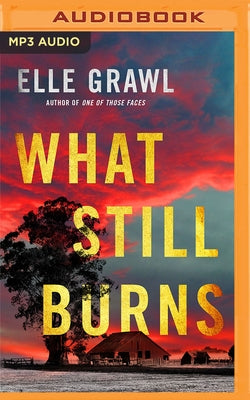 What Still Burns by Grawl, Elle