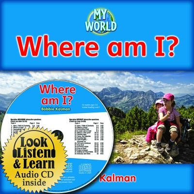 Where Am I? - CD + Hc Book - Package by Kalman, Bobbie