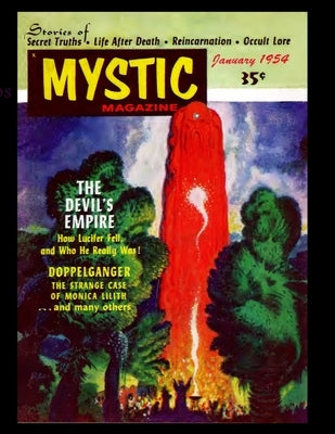 Mystic Magazine. January, 1954: The Devil's Empire. How Lucifer Fell and Who He Really Was, DOPPELGANDER and The Strange Case of Monica Lilith by Palmer, Ray