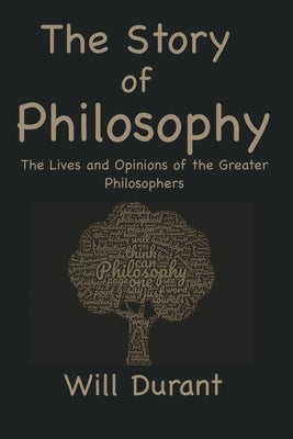 The Story of Philosophy by Durant, Will