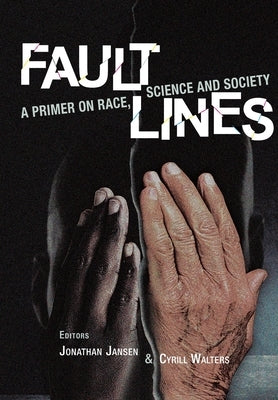 Fault Lines: A Primer on Race, Science and Society by Jansen, Jonathan