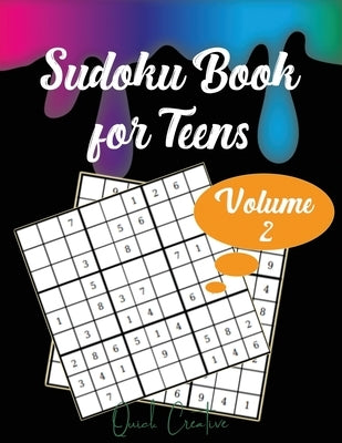 Sudoku Book For Teens Volume 2: Medium Sudoku Puzzles Including 330 Sudoku Puzzles with Solutions, Great Gift for Teens or Tweens by Creative, Quick