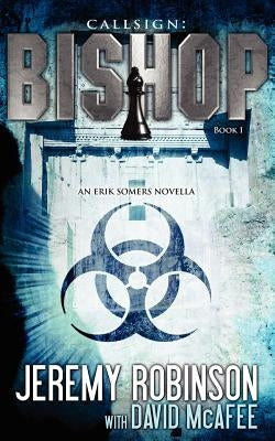 Callsign: Bishop: Bishop - Book 1 (an Erik Somers - Chess Team Novella) by Robinson, Jeremy