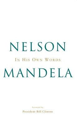 In His Own Words by Mandela, Nelson