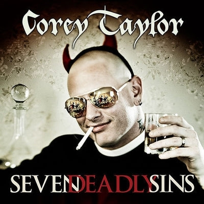 Seven Deadly Sins: Settling the Argument Between Born Bad and Damaged Good by Taylor, Corey