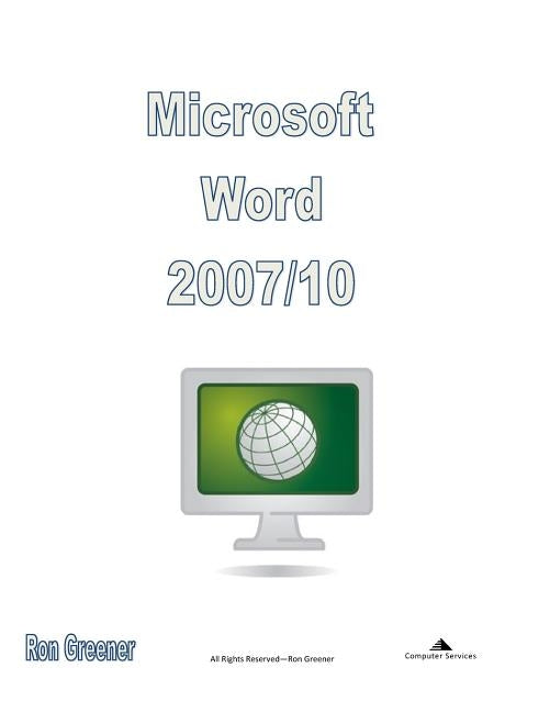 MS Word 2007/10 by Greener, Ronald