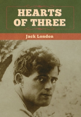 Hearts of Three by London, Jack