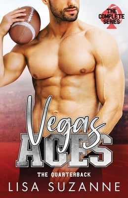 Vegas Aces: The Quarterback Complete Series by Suzanne, Lisa