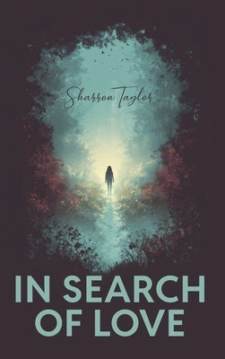 In Search of Love by Taylor, Sharron
