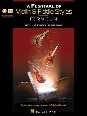 A Festival of Violin & Fiddle Styles for Violin: Book with Audio and Video Access by Lieberman, Julie Lyonn