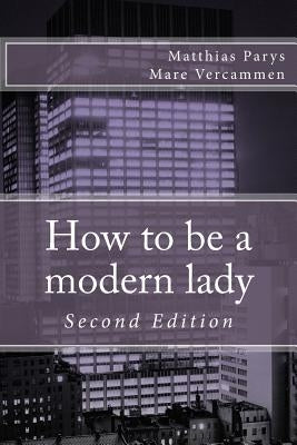 How to be a modern lady by Vercammen, Mare
