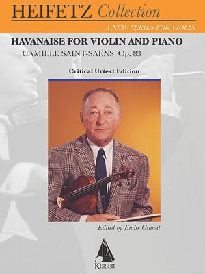 Havanaise: For Violin and Piano Critical Urtext Edition Heifetz Collection by Saint-Saens, Camille