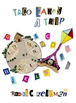 Taco Takes a Trip by Kelemen, Raquel C.