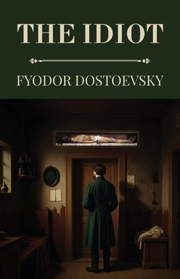 The Idiot (Polis & Praxis Classics) by Dostoevsky, Fyodor