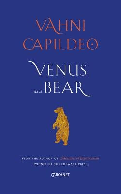 Venus as a Bear by Capildeo, Vahni