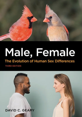 Male, Female: The Evolution of Human Sex Differences by Geary, David C.