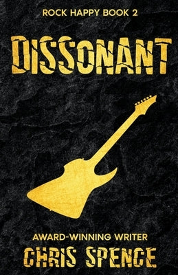 Rock Happy 2: Dissonant by Spence, Chris
