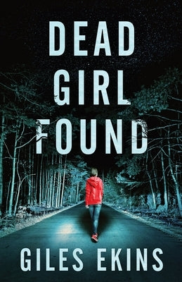 Dead Girl Found by Ekins, Giles