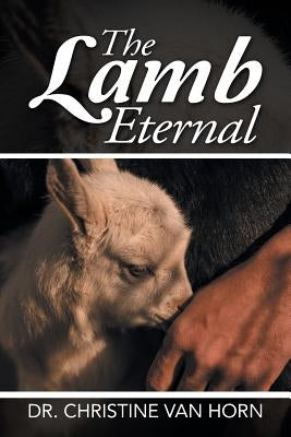 The Lamb Eternal by Van Horn, Christine