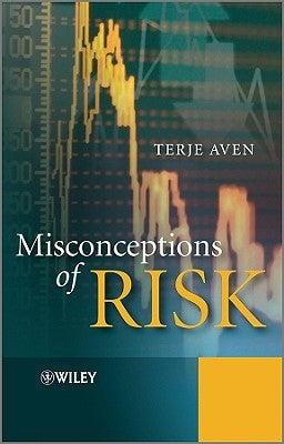 Misconceptions of Risk by Aven, Terje