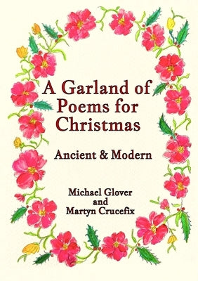 A Garland of Poems for Christmas by Glover, Michael