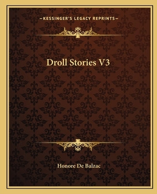 Droll Stories V3 by De Balzac, Honore