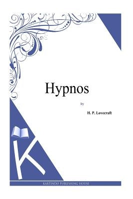 Hypnos by Lovecraft, H. P.