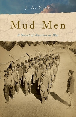 Mud Men: A Novel of America at War by Nunn, J. A.