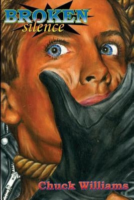 Broken Silence by Williams, Chuck