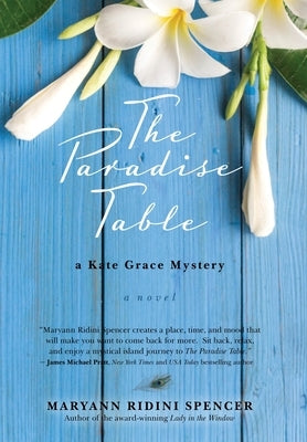 The Paradise Table: a Kate Grace Mystery by Spencer, Maryann Ridini