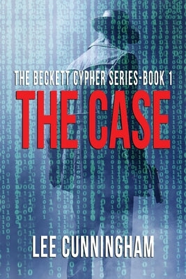 The Beckett Cypher: The Case by Cunningham, Lee