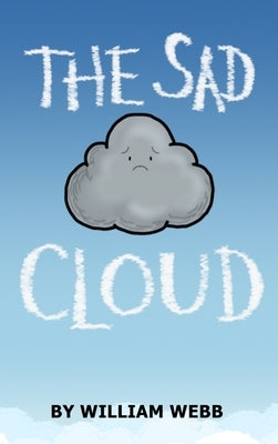 The Sad Cloud by Webb, William