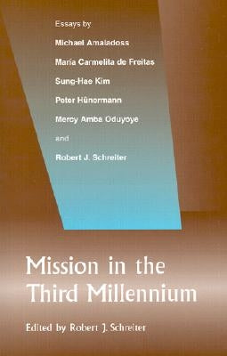 Mission in the Third Millennium by Schreiter, Robert J.