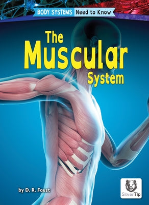 The Muscular System by Faust, D. R.