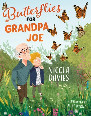 Butterflies for Grandpa Joe by Davies, Nicola