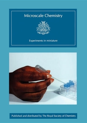 Microscale Chemistry: Experiments in Miniature by Skinner, John