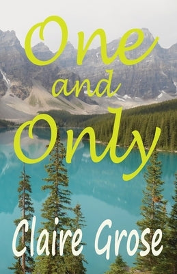One and Only by Grose, Claire E.